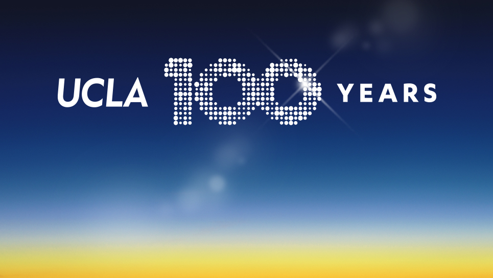 UCLA’S CENTENNIAL CELEBRATION
